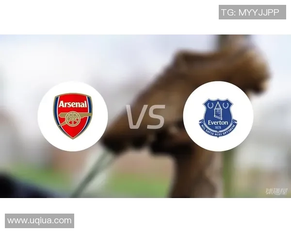 埃弗顿对阵阿森纳比赛分析与推荐策略详解